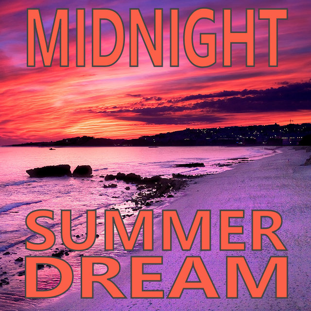 Midnight Summer Dream